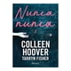 thumbnail image 1 of Nunca, Nunca 2 Editorial Planeta Mexicana, S.A. de C.V. Colleen Hoover, 1 of 2