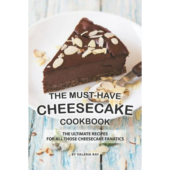 The Must-Have Cheesecake Cookbook (Paperback)