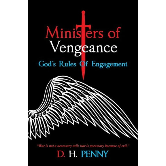 Ministers of Vengeance: God's Rules of Engagement, (Paperback)