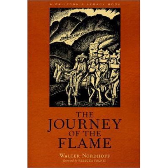 Pre-Owned The Journey of the Flame: An Epic Spanish California Adventure (Paperback) 1890771589 9781890771584