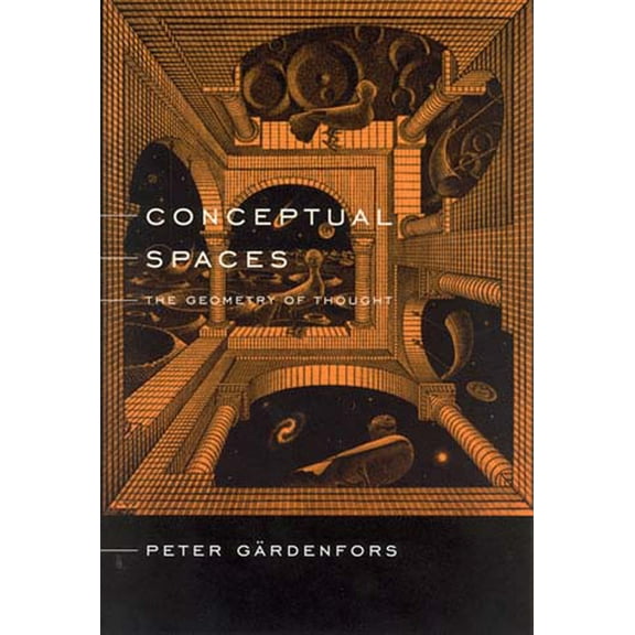 Conceptual Spaces: The Geometry of Thought, (Paperback)