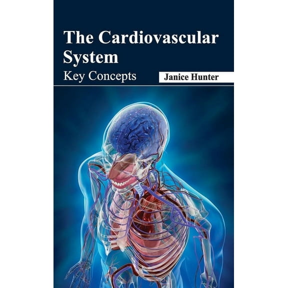 Cardiovascular System: Key Concepts, (Hardcover)