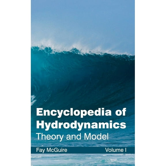 Encyclopedia of Hydrodynamics: Volume I (Theory and Model), (Hardcover)