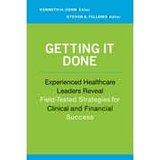 Angle View: Getting It Done: Experienced Healthcare Leaders Reveal Field-Tested Strategies for Clinical and Financial Success, Used [Paperback]