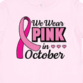 thumbnail image 4 of Inktastic Breast Cancer Awareness We Wear Pink in October Girls Baby T-Shirt, 4 of 5