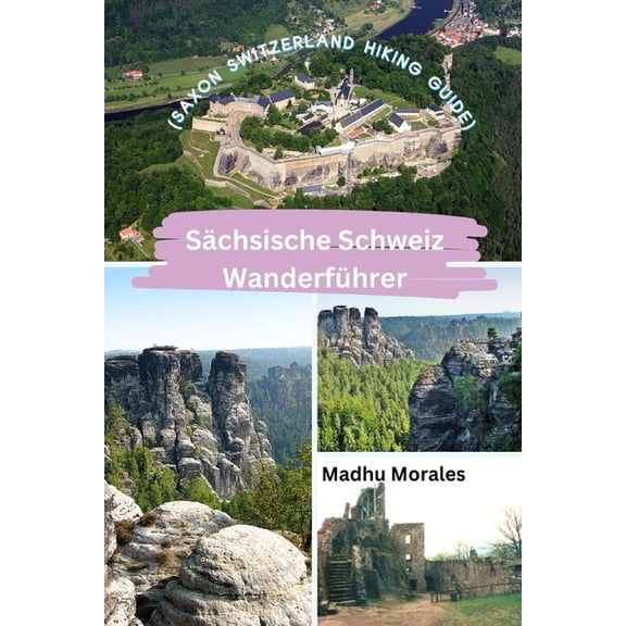 Sächsische Schweiz Wanderführer (Saxon Switzerland Hiking Guide), (Paperback)