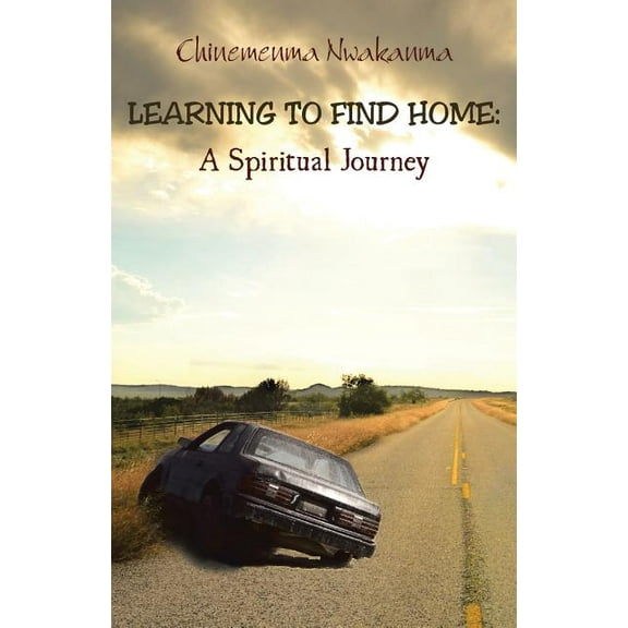 Learning to Find Home: A Spiritual Journey (Paperback)