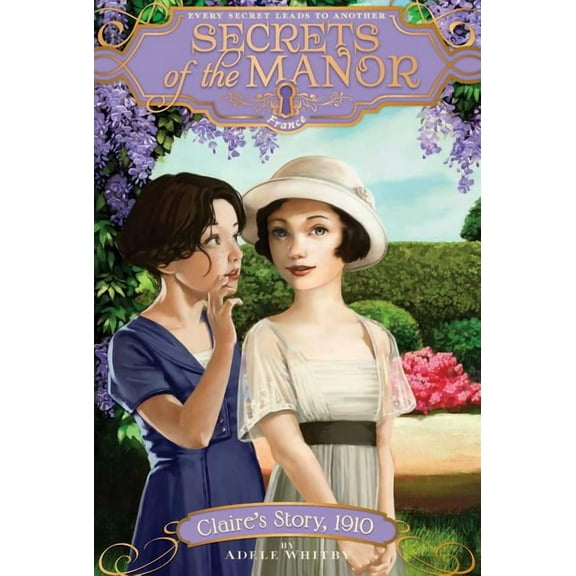 Secrets of the Manor Claire's Story, 1910, Book 8, (Paperback)