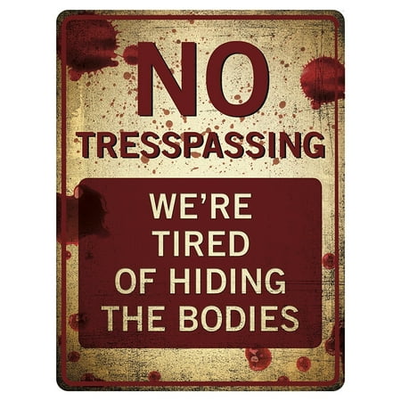 California Vintage Surf Sign - Funny No Trespassing Sign - ‘We’re Tired of Hiding the Dead Bodies’ - Novelty Sign for Gates, Outdoors, Private Property, Gag & Prank Sign, Vintage Aluminum Design, 9” x 12” by California Basics