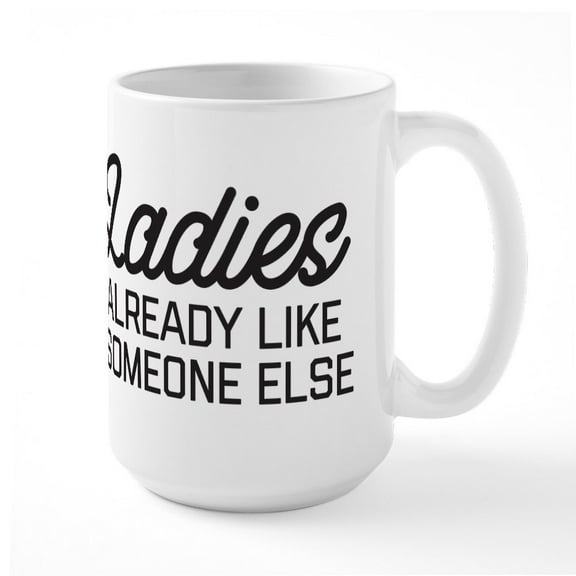 CafePress - Sorry Ladies - 15 oz Ceramic Large White Novelty Mug