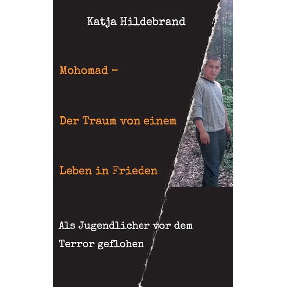 Mohomad - Der Traum von einem Leben in Freiheit: Als Jugendlicher vor dem Terror geflohen, (Hardcover)