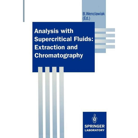 Analysis with Supercritical Fluids: Extraction and Chromatography, (Paperback)