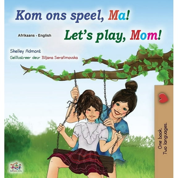 Afrikaans English Bilingual Collection Let's play, Mom! (Afrikaans English Bilingual Children's Book), (Hardcover)
