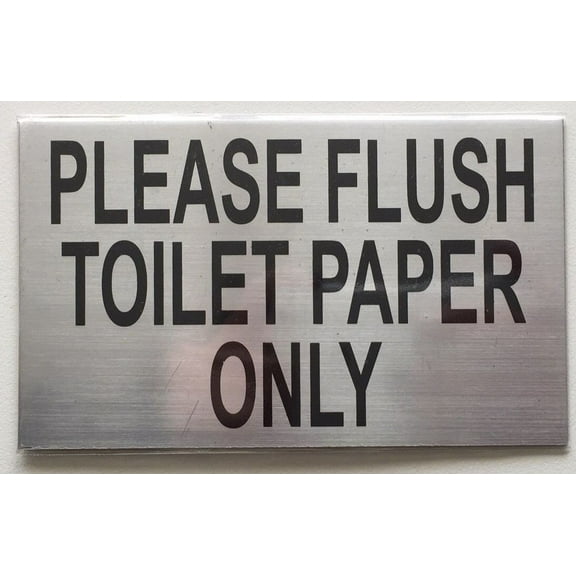 Please Flush only Toilet paper sign - WITH DOUBLE Sided Tape (BRUSH ALUMINIUM, ALUMINIUM 5X3)