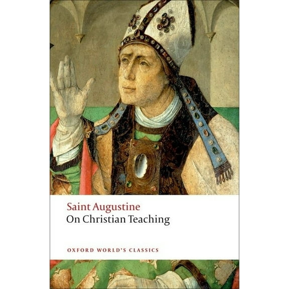 Oxford World's Classics On Christian Teaching, (Paperback)