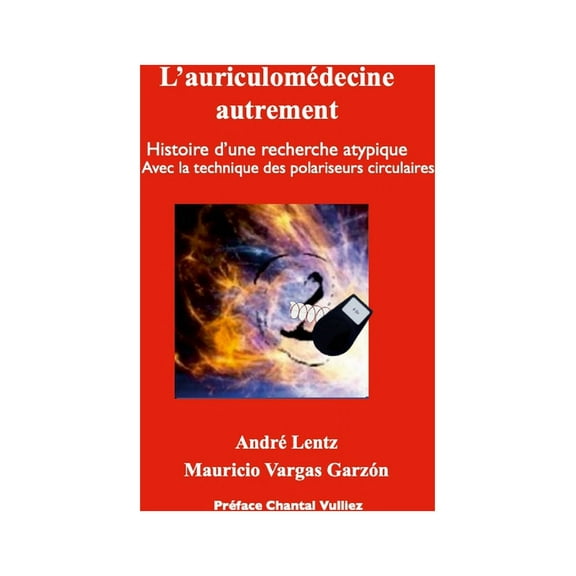 L'auriculomÃ©decine autrement: Histoire d'une recherche atypique, (Hardcover)