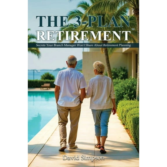 The 3-Plan Retirement, (Paperback)
