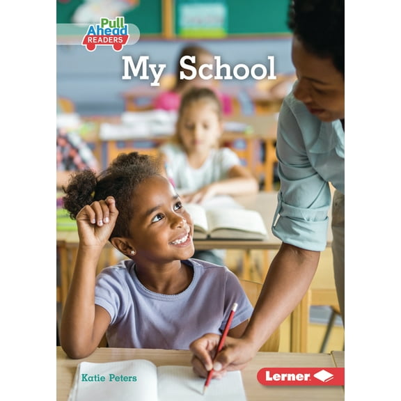 My World (Pull Ahead Readers -- Nonfiction): My School (Paperback)