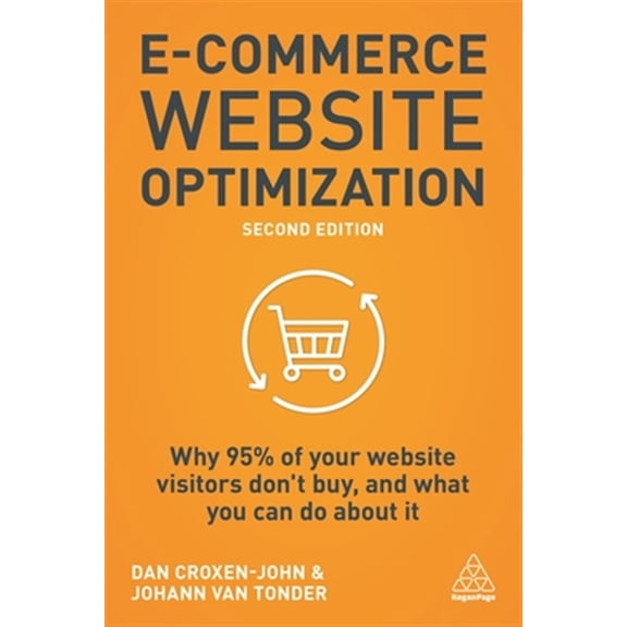 Pre-Owned E-Commerce Website Optimization: Why 95% of Your Website Visitors Don't Buy, and What You Can Do About it Paperback