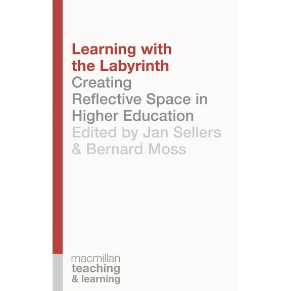 Teaching and Learning Learning with the Labyrinth: Creating Reflective Space in Higher Education, Book 7, (Paperback)