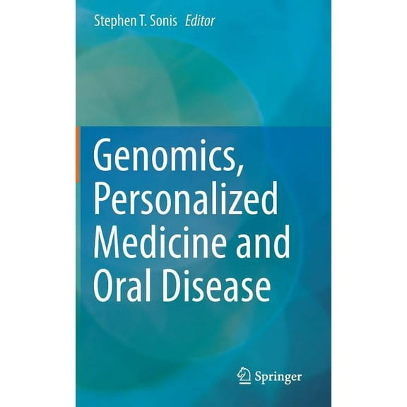 Genomics, Personalized Medicine and Oral Disease, (Hardcover)