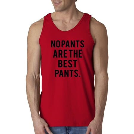 New Way 153 - Men's Tank-Top No Pants Are The Best Pants Funny (Best Pants For Skateboarding)
