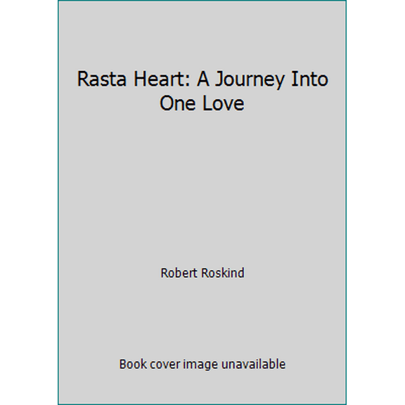 Pre-Owned Rasta Heart: A Journey Into One Love (Paperback) 1565220749 9781565220744