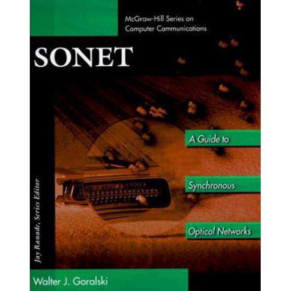 Pre-Owned SONET: A Guide to Synchronous Optical Network (McGraw-Hill Computer Communications Series) (Paperback) 0070245630 9780070245631