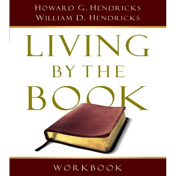 Living by the Book Workbook The Art and Science of Reading the Bible