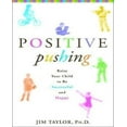thumbnail image 1 of Positive Pushing: How To Raise A Successful And Happy Child, 1 of 2