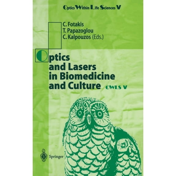 Series of the International Society on O Optics and Lasers in Biomedicine and Culture: Contributions to the Fifth International Conference on Optics Within Life , Book 5, (Hardcover)
