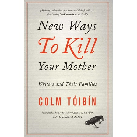 New Ways to Kill Your Mother : Writers and Their (Best Way To Kill Someone)