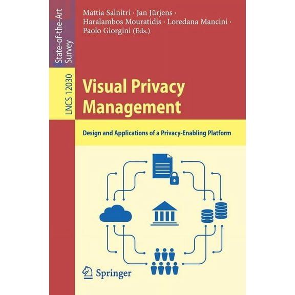 Visual Privacy Management: Design and Applications of a Privacy-Enabling Platform, (Paperback)