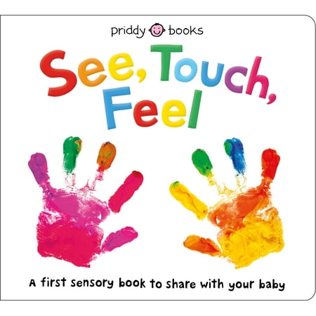 See, Touch, Feel: A First Sensory Book (Board