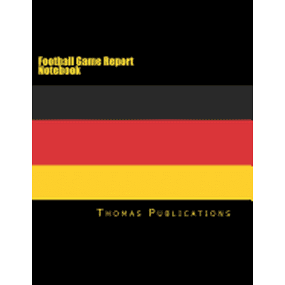 Football Game Report Notebook: German National Team (Paperback)