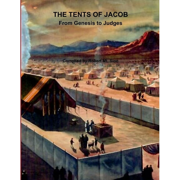 The Tents of Jacob: An Ilustrated History of the Children of Israel, (Paperback)