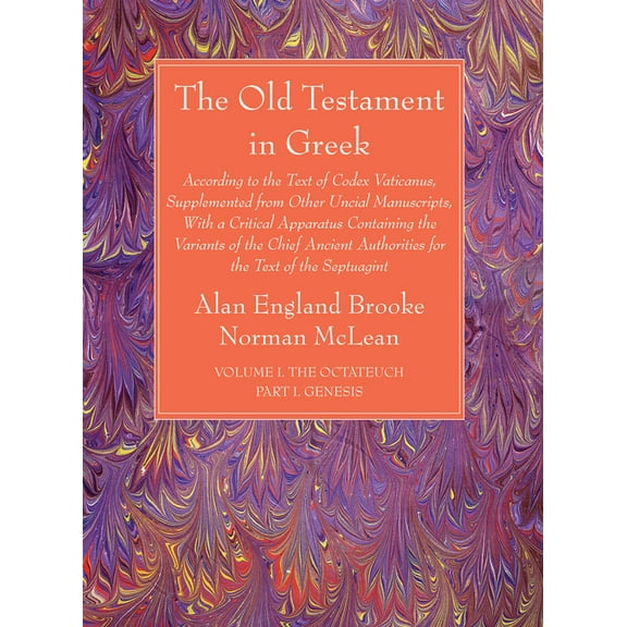 The Old Testament in Greek, Volume I The Octateuch, Part I Genesis (Hardcover)
