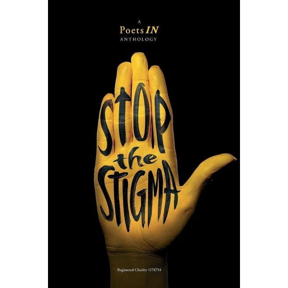 Stop the Stigma: A Poetsin Anthology (Paperback)