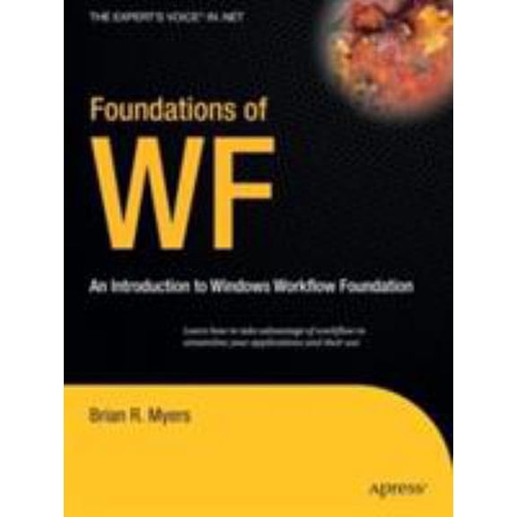 Pre-Owned Foundations of WF: An Introduction to Windows Workflow Foundation (Paperback) 1590597184 9781590597187