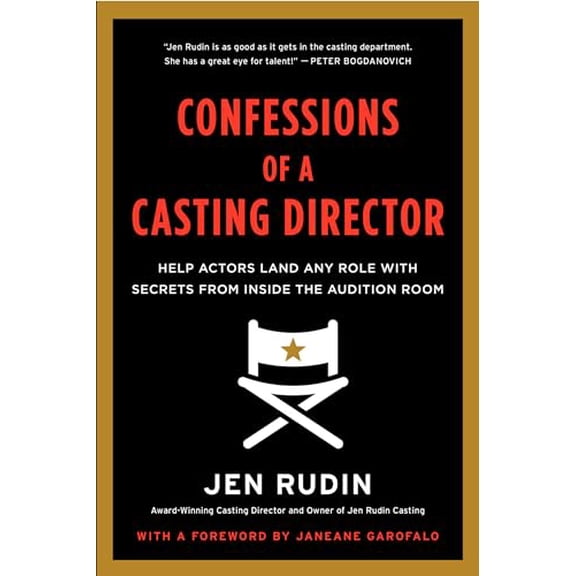 Pre-Owned Confessions of a Casting Director: Help Actors Land Any Role with Secrets from Inside the Audition Room (Paperback) 0062292099 9780062292094