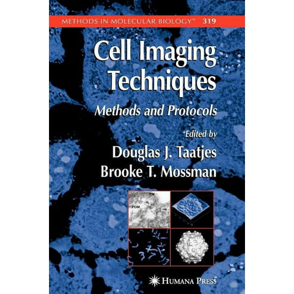 Methods in Molecular Biology Cell Imaging Techniques, Book 319, (Paperback)