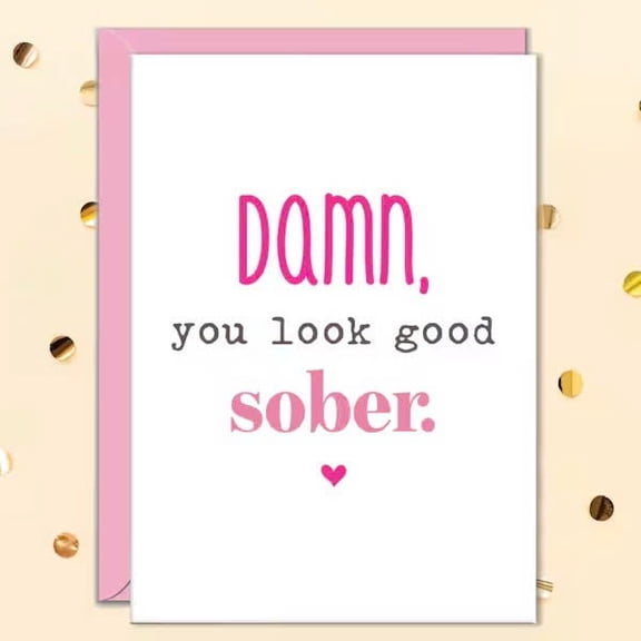 Damn You Look Good Sober Greeting Card – Fun & Encouraging Card with Envelope – Perfect for Celebrating Sobriety Milestones and Achievements