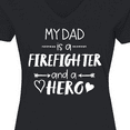 thumbnail image 4 of Inktastic My Dad is a Firefighter and a Hero Women's V-Neck T-Shirt, 4 of 5