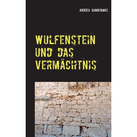 Wulfenstein und das Vermächtnis, (Paperback)