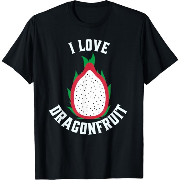 men and women can wear,Fruit Lover, Dragonfruit Lover, I Love Dragonfruit T-Shirt