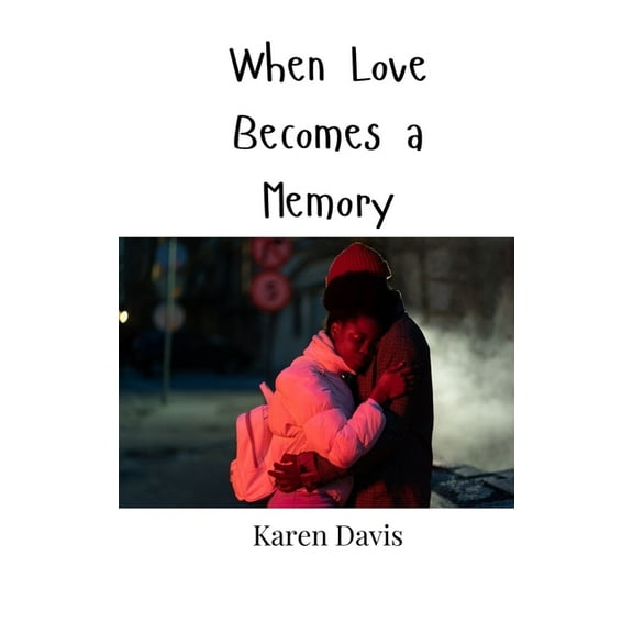 When Love Becomes a Memory, (Paperback)