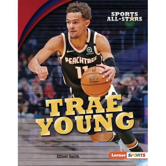 Sports All-Stars (Lerner (Tm) Sports) Trae Young, (Hardcover)