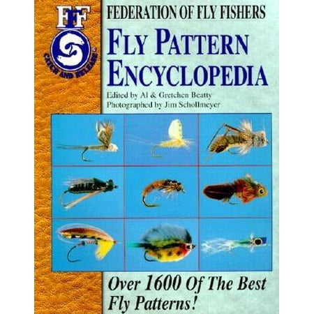 Federation of Fly Fishers: Fly Pattern Encyclopedia: Over 1600 of the Best Fly Patterns