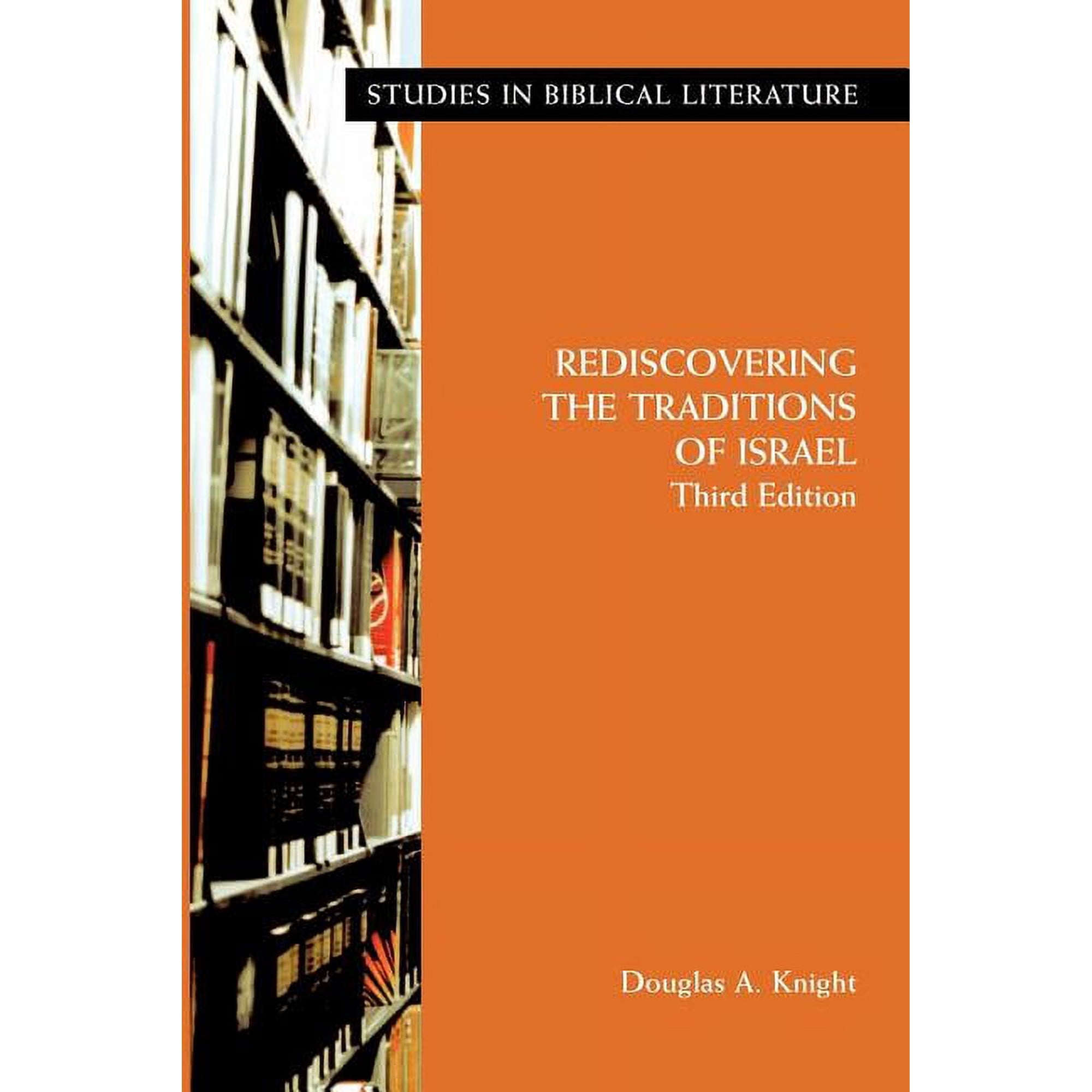 Studies in Biblical Literature Rediscovering the Traditions of Israel Third Edition (Paperback)