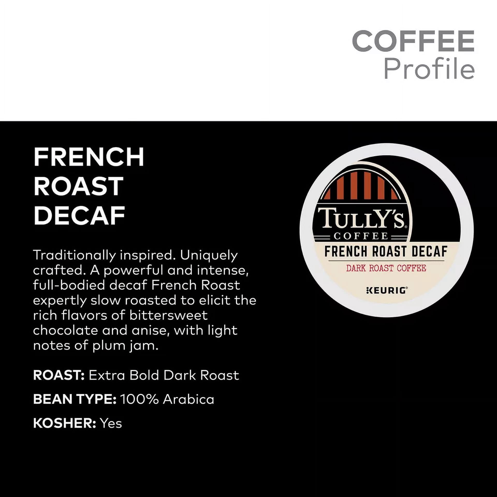 Tully's Coffee French Roast Decaf, K-Cup Pod, Dark Roast, 96 Count